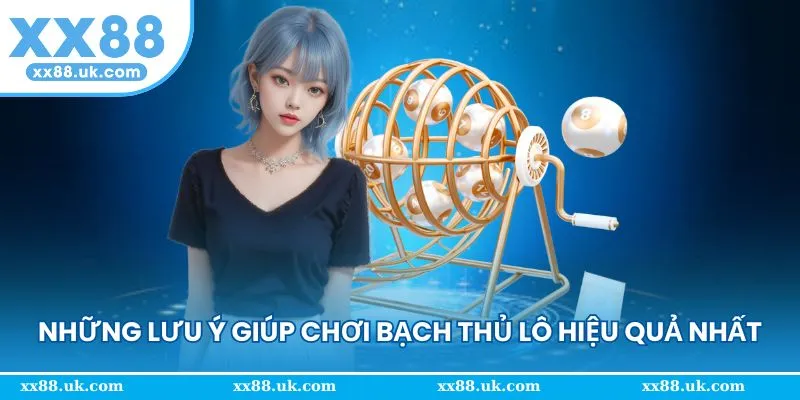 Lưu ý quan trọng cần chú tâm để chơi hiệu quả