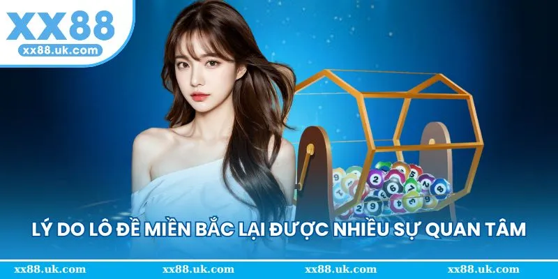 Lý giải sức hút của lô đề miền Bắc